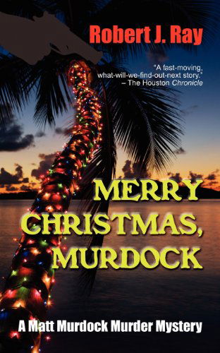 Cover for Robert J Ray · Merry Christmas, Murdock - Matt Murdock Murder Mystery (Paperback Book) (2012)