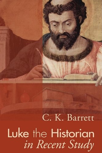 Cover for C. K. Barrett · Luke the Historian in Recent Study: (A. S. Peake Memorial Lecture) (Paperback Book) [Reprint edition] (2009)