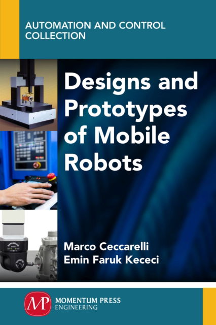 Cover for Marco Ceccarelli · Designs and Prototypes of Mobile Robots - Automation and Control Collection (Paperback Book) (2015)