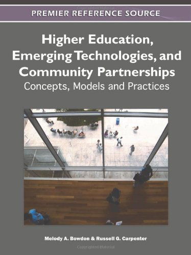 Cover for Melody Bowdon · Higher Education, Emerging Technologies, and Community Partnerships: Concepts, Models and Practices (Premier Reference Source) (Hardcover Book) (2011)