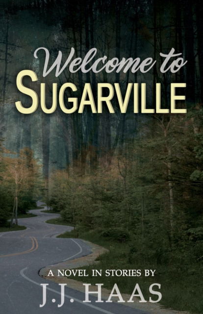 Cover for J J Haas · Welcome to Sugarville (Paperback Book) (2018)