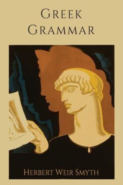 Cover for Herbert Weir Smyth · Greek Grammar [Revised Edition] (Paperback Book) (2013)