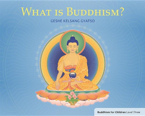 Cover for Geshe Kelsang Gyatso · What is Buddhism?: Buddhism for Children Level 3 (Pocketbok) (2013)