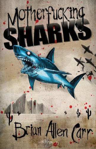 Cover for Brian Allen Carr · Motherfucking Sharks (Paperback Book) (2013)