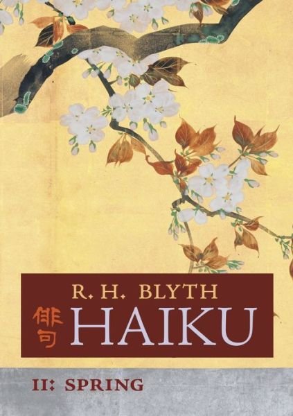 Cover for R H Blyth · Haiku (Volume II): Spring (Pocketbok) (2021)