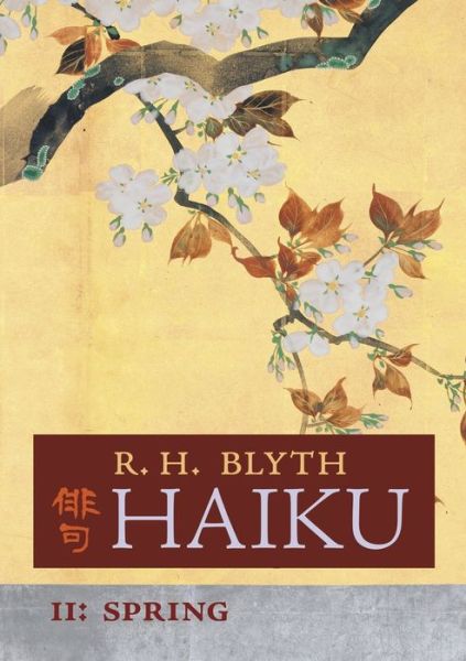 Cover for R H Blyth · Haiku (Volume II): Spring (Paperback Book) (2021)