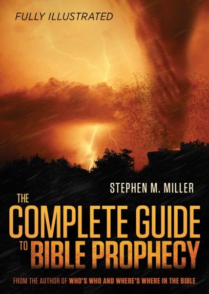 Cover for Stephen M Miller · The Complete Guide to Bible Prophecy (Paperback Book) (2013)