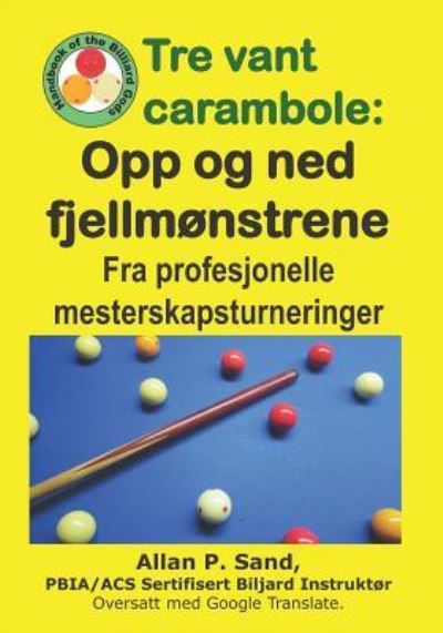 Cover for Allan P Sand · Tre Vant Carambole - Opp Og Ned Fjellm nstrene (Paperback Book) (2019)