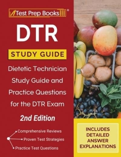 Cover for TPB Publishing · DTR Study Guide : Dietetic Technician Study Guide and Practice Questions for the DTR Exam [2nd Edition] (Taschenbuch) (2020)