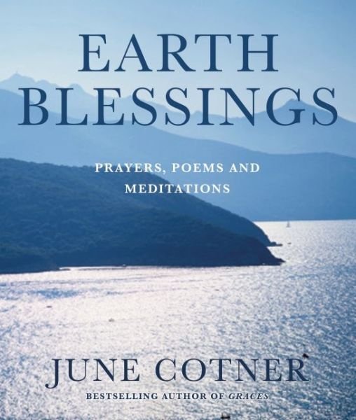 Cover for Cotner, June (June Cotner) · Earth Blessings: Prayers, Poems and Meditations (Paperback Bog) (2016)