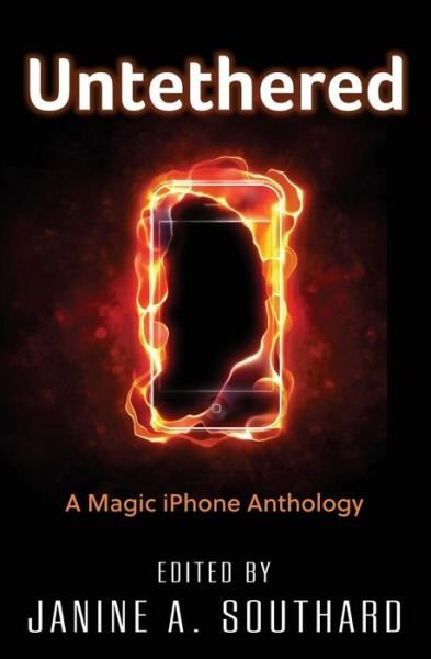 Cover for Janine A. Southard · Untethered: A Magic iPhone Anthology (Paperback Bog) (2016)