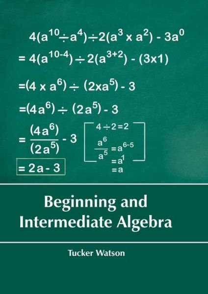 Cover for Tucker Watson · Beginning and Intermediate Algebra (Hardcover Book) (2017)