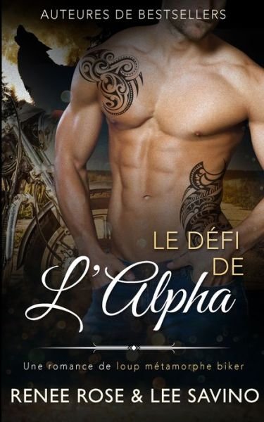 Cover for Renee Rose · Le DeÌfi de l'Alpha (Paperback Bog) (2021)