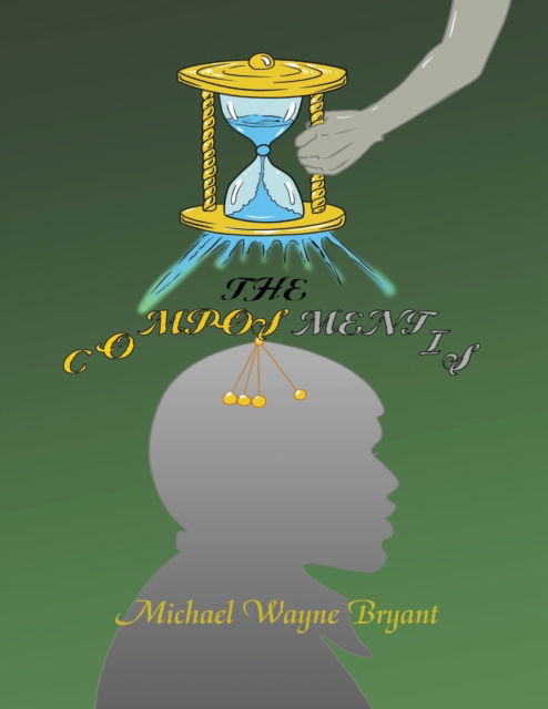 Cover for Michael W Bryant · The Com.pos.men.tis (Paperback Book) (2022)