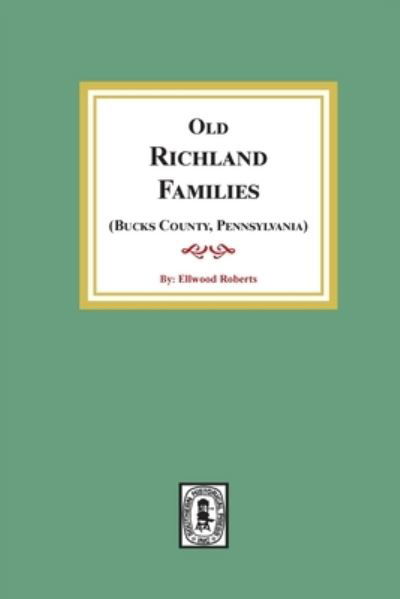 Cover for Ellwood Roberts · Old RICHLAND Families (Bucks County, Pennsylvania) (Pocketbok) (2021)