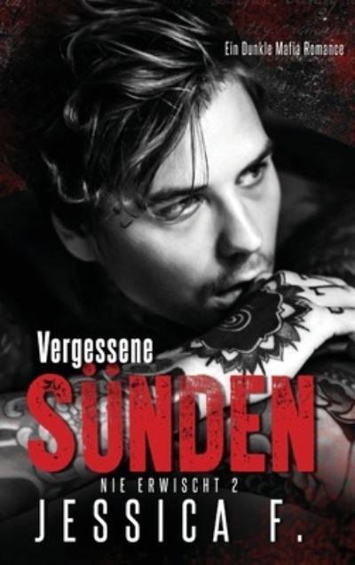 Cover for Jessica F · Vergessene Sunden (Hardcover Book) (2021)