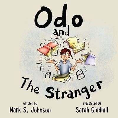 Odo and the Stranger - Mark Johnson - Books - Atmosphere Press - 9781648261237 - June 1, 2020