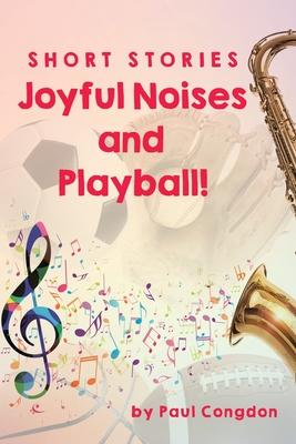 Cover for Paul Congdon · Joyful Noises and Playball! (Paperback Book) (2022)