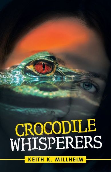 Crocodile Whisperers - Author Solutions Inc - Books - Author Solutions Inc - 9781663222237 - February 10, 2022