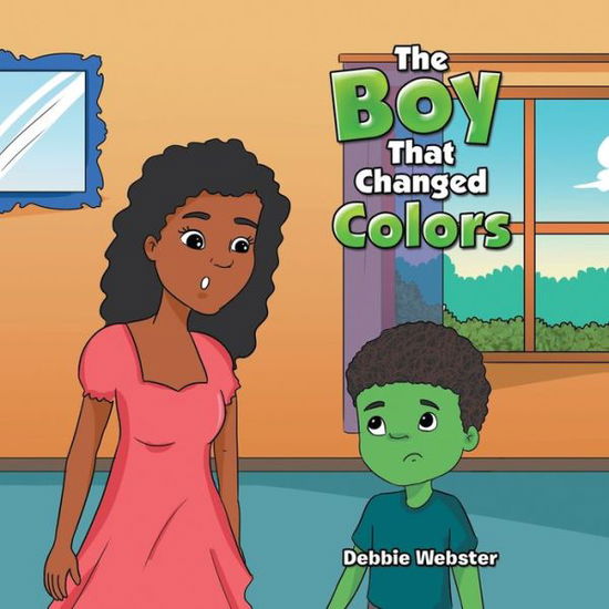 Cover for Debbie Webster · The Boy That Changed Colors (Paperback Book) (2020)