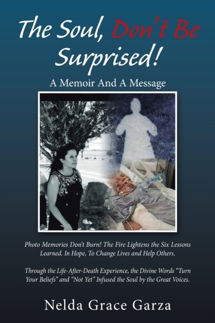 Cover for Nelda Grace Garza · The Soul, Don't Be Surprised!: A Memoir and a Message (Pocketbok) (2021)