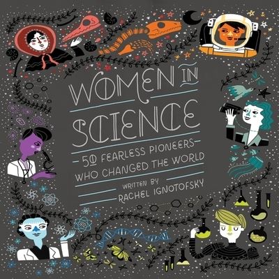 Women in Science - Rachel Ignotofsky - Muzyka - HIGHBRIDGE AUDIO - 9781665129237 - 12 lutego 2019