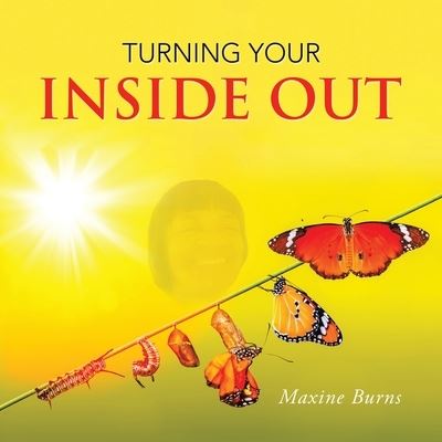 Cover for Maxine Burns · Turning Your Inside Out (Book) (2022)