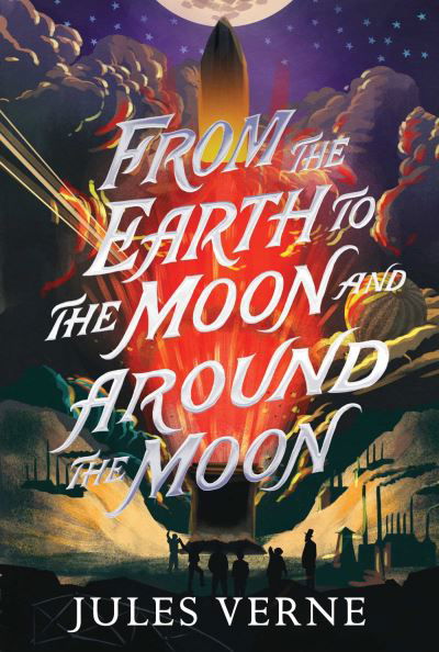 Cover for Jules Verne · From the Earth to the Moon and Around the Moon - The Jules Verne Collection (Pocketbok) (2024)