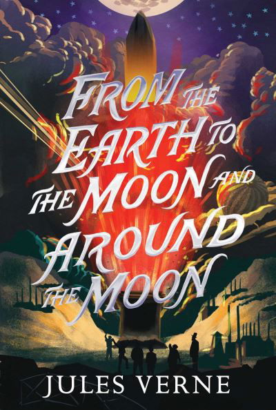 Cover for Jules Verne · From the Earth to the Moon and Around the Moon - The Jules Verne Collection (Paperback Bog) (2024)