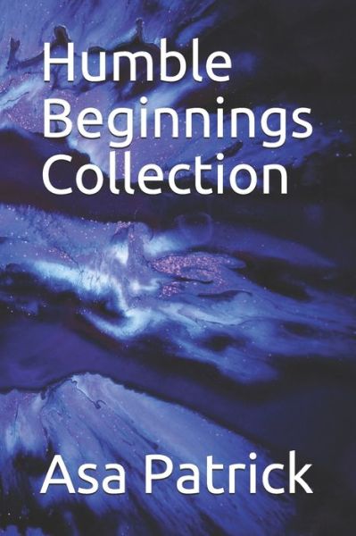 Cover for Asa Patrick · Humble Beginnings Collection (Paperback Book) (2019)