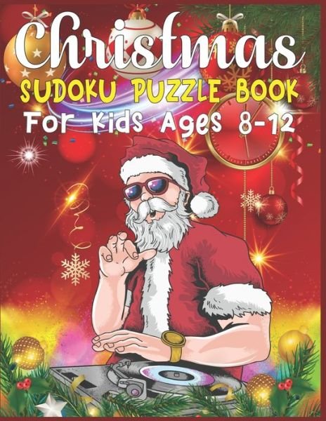 Cover for Sk Publishing · Christmas Sudoku Puzzle Book For Kids Ages 8-12 (Pocketbok) (2019)