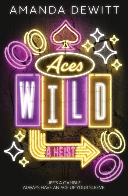 Cover for Amanda DeWitt · Aces Wild: A Heist (Paperback Book) (2023)