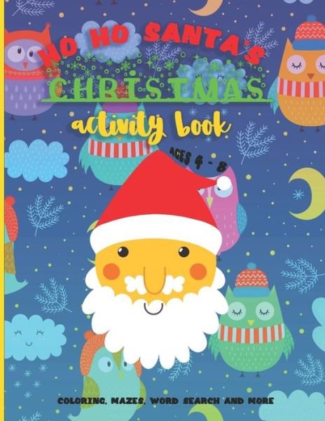 Cover for Growing Orchard Publishing · Ho Ho Santa's Christmas Activity Book (Paperback Book) (2019)