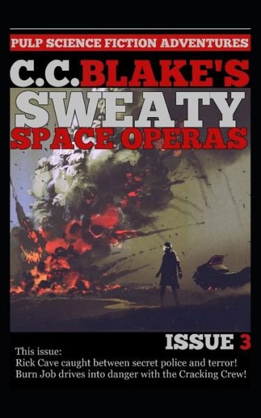 C. C. Blake's Sweaty Space Operas, Issue 3 - C C Blake - Boeken - Independently Published - 9781719893237 - 26 augustus 2018