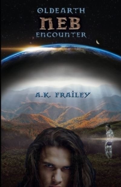Cover for A K Frailey · OldEarth Neb Encounter - Oldearth Encounter (Pocketbok) (2020)