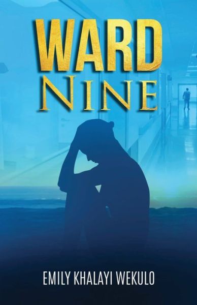 Ward Nine - Emily Khalayi Wekulo - Books - Worlds Unknown Publishers - 9781734982237 - July 25, 2020