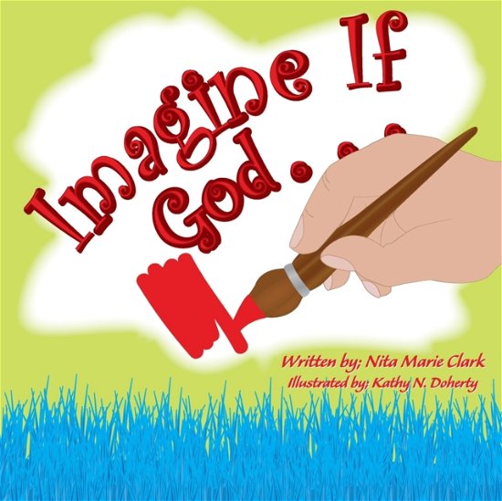 Cover for Nita Marie Clark · Imagine If God . . . (Pocketbok) (2020)