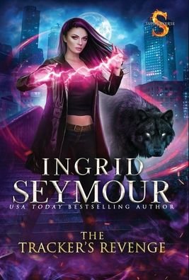 Ingrid Seymour · The Tracker's Revenge (Hardcover bog) (2021)