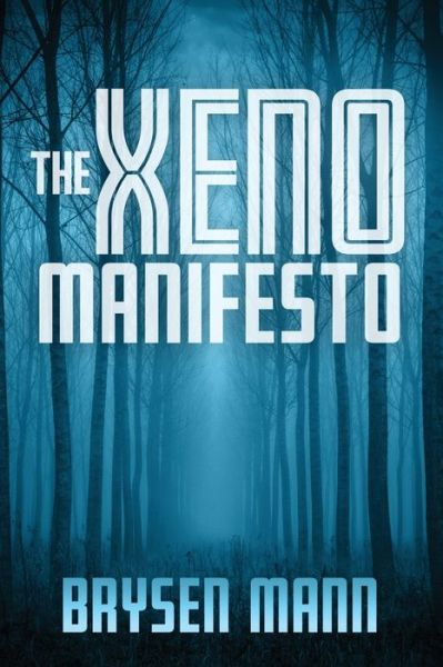 Cover for Brysen Mann · The Xeno Manifesto (Paperback Book) (2017)