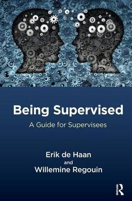 Cover for Erik De Haan · Being Supervised: A Guide for Supervisees (Paperback Book) (2016)