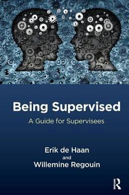 Cover for Erik De Haan · Being Supervised: A Guide for Supervisees (Taschenbuch) (2016)