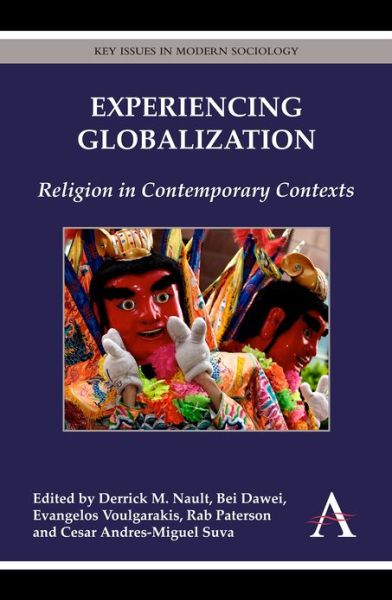 Cover for Derrick M Nault · Experiencing Globalization: Religion in Contemporary Contexts - Key Issues in Modern Sociology (Paperback Book) (2014)