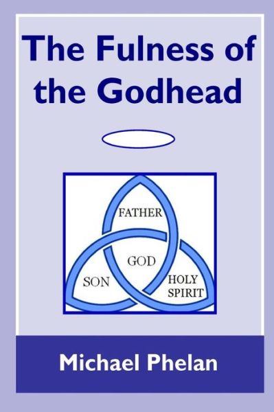 Cover for Michael Phelan · The Fulness of the Godhead (Paperback Book) (2018)