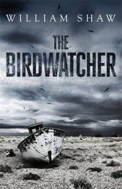 Cover for William Shaw · The Birdwatcher (Paperback Book) (2016)