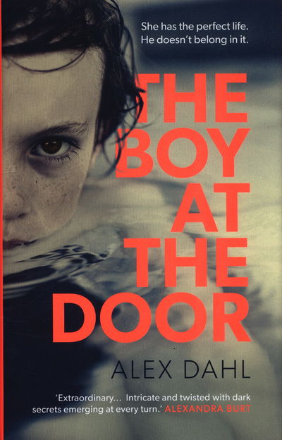 The Boy at the Door - Alex Dahl - Książki - Bloomsbury Publishing PLC - 9781786699237 - 12 lipca 2018