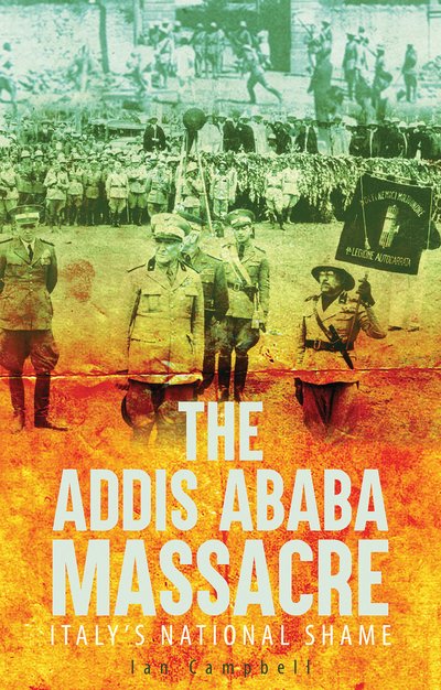 Cover for Ian Campbell · The Addis Ababa Massacre: Italy's National Shame (Pocketbok) (2019)