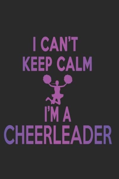 Cover for SJG Publishing · I Can't Keep Calm I'm A Cheerleader (Paperback Book) (2019)