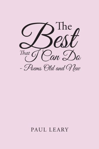 The Best That I Can Do - Paul Leary - Boeken - Xlibris Us - 9781796052237 - 14 oktober 2019