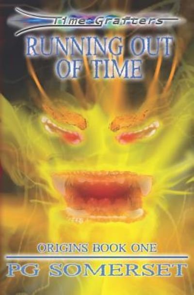 Time Grafters - Running Out of Time - Pg Somerset - Kirjat - Independently Published - 9781796432237 - lauantai 9. helmikuuta 2019
