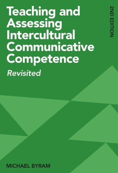 Cover for Michael Byram · Teaching and Assessing Intercultural Communicative Competence: Revisited (Paperback Book) (2020)